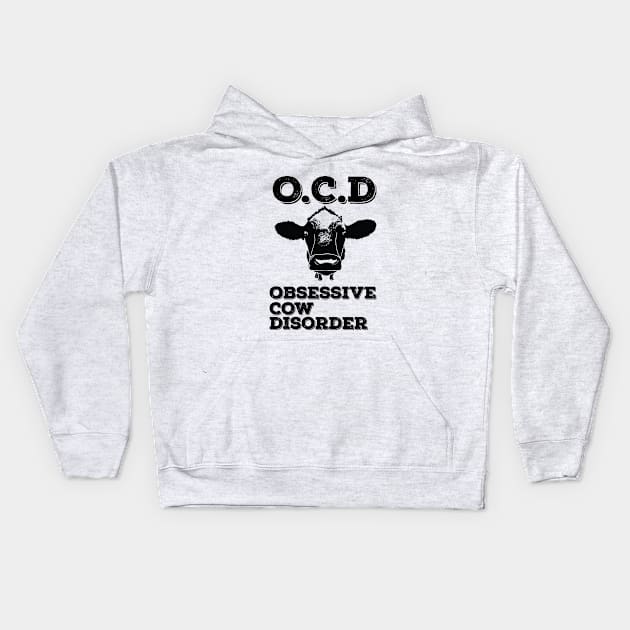 Cow - Obsessive Cow Disorder Kids Hoodie by Kudostees